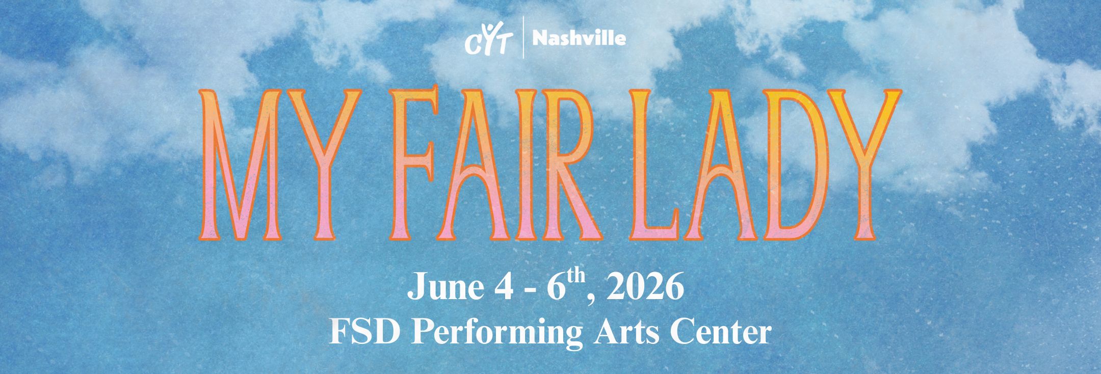 CYT Nashville Presents: My Fair Lady splash image
